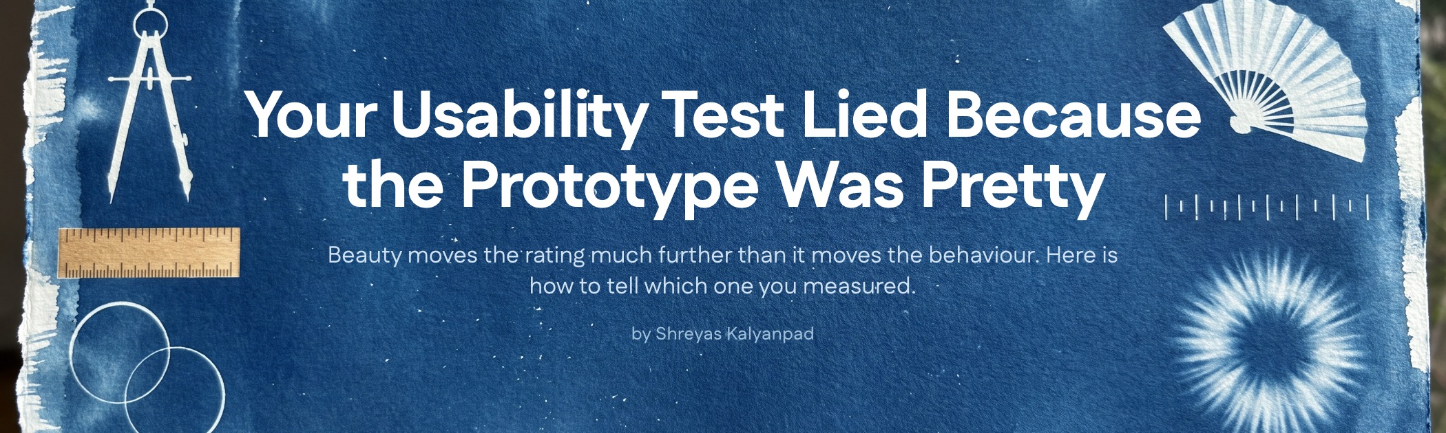 Cover art for Your Usability Test Lied Because the Prototype Was Pretty