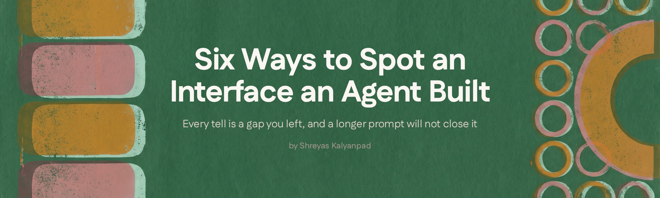 Cover art for Six Ways to Spot an Interface an Agent Built