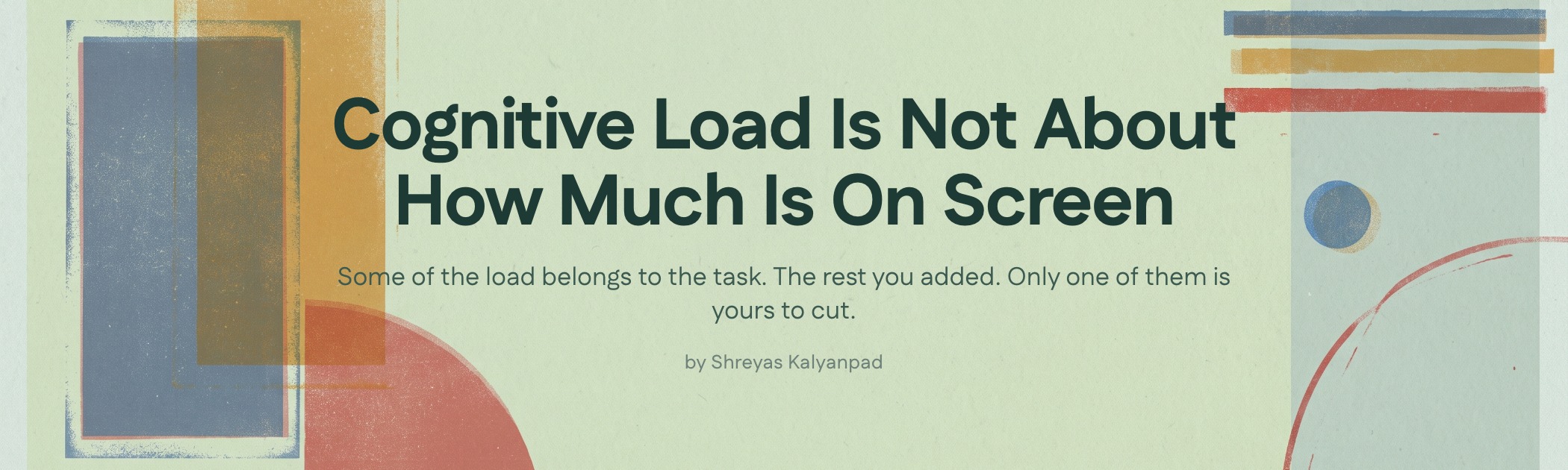 Cover art for Cognitive Load Is Not About How Much Is On Screen