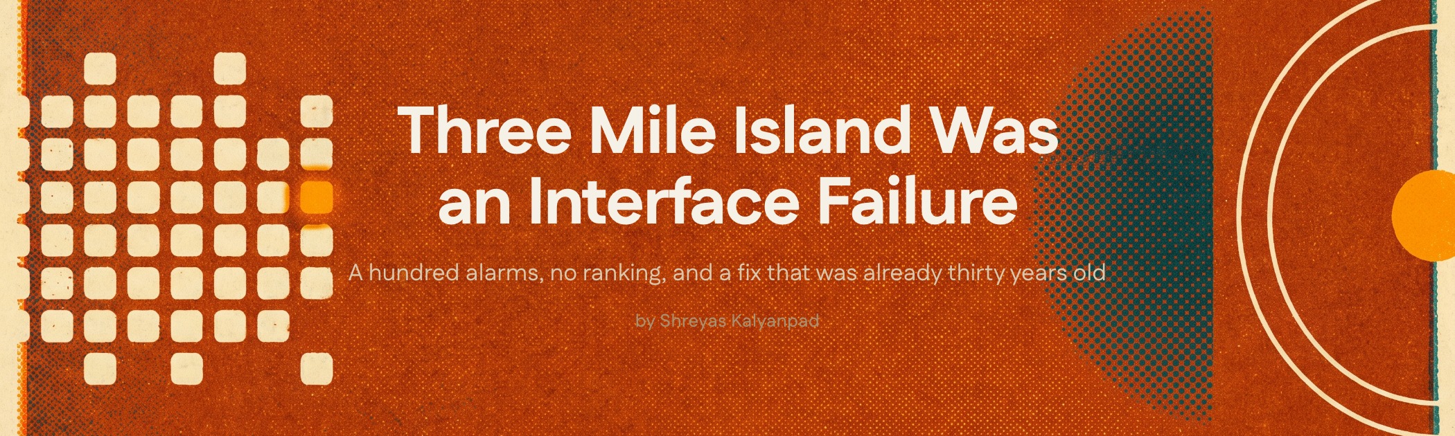 Cover art for Three Mile Island Was an Interface Failure
